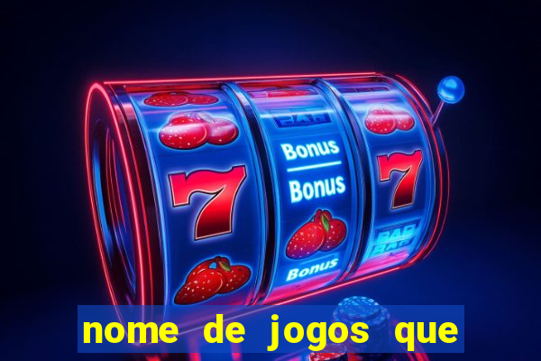 nome de jogos que ganha dinheiro de verdade